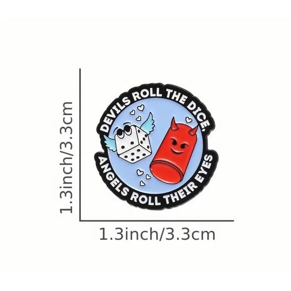 "Devils Roll the dice Angels rolls their eyes" enamel pin NEW - Picture 2 of 2